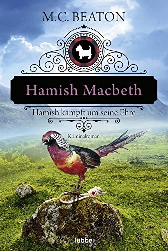 Hamish Macbeth kämpft um seine Ehre: Kriminalroman (Schottland-Krimis, Band 12) von Lübbe