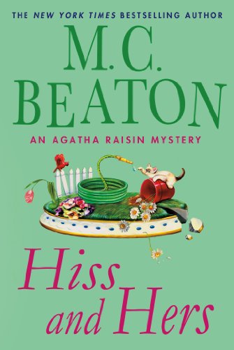 Hiss and Hers (Agatha Raisin Mystery)