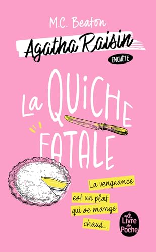 La Quiche fatale (Agatha Raisin enquête, Tome 1)