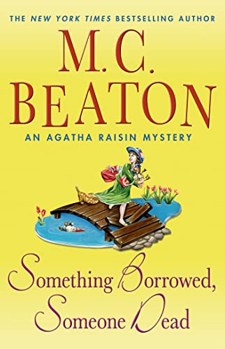 Something Borrowed, Someone Dead (Agatha Raisin Mystery)