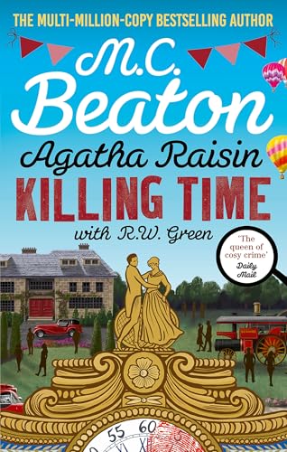 Agatha Raisin: Killing Time: An irresistible cosy murder mystery set in the Cotswolds Agatha Raisin: Killing Time: An irresistible cosy murder mystery set in the Cotswolds von Constable