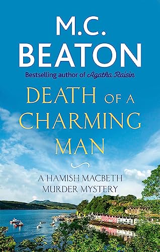 Death of a Charming Man: M.C. Beaton (Hamish Macbeth)
