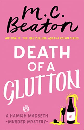 Death of a Glutton: M.C. Beaton (Hamish Macbeth)