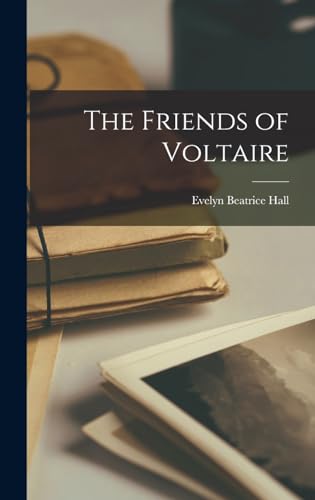 The Friends of Voltaire von Legare Street Press