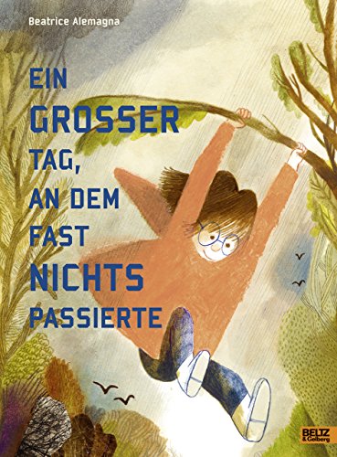 Ein großer Tag, an dem fast nichts passierte: Fünffarbiges Bilderbuch