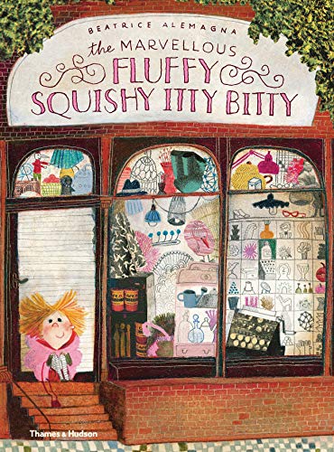 The Marvellous Fluffy Squishy Itty Bitty The Marvellous Fluffy Squishy Itty Bitty von Thames & Hudson