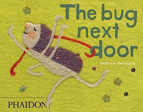The Bug Next Door von PHAIDON