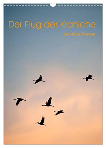 Der Flug der Kraniche (Wandkalender 2024 DIN A3 hoch), CALVENDO Monatskalender