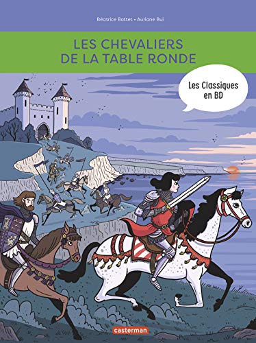 Les chevaliers de la table ronde : Les Classiques en BD von CASTERMAN