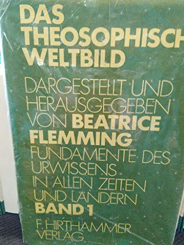 Das Theosophische Weltbild. Band 1