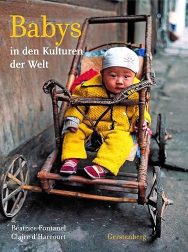 Babys in den Kulturen der Welt von Gerstenberg Verlag
