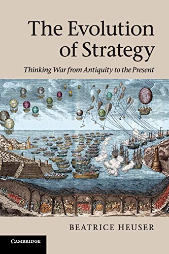 The Evolution of Strategy: Thinking War from Antiquity to the Present von Cambridge University Press