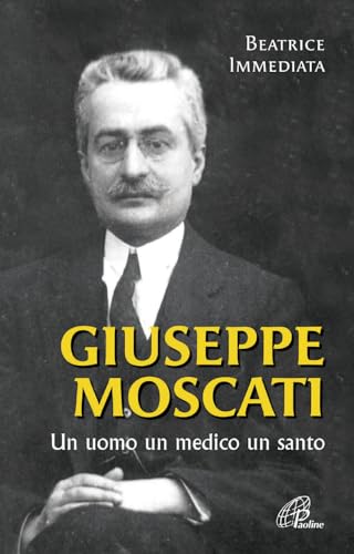 Giuseppe Moscati. Un uomo, un medico, un santo (Uomini e donne, Band 88) von Paoline Editoriale Libri