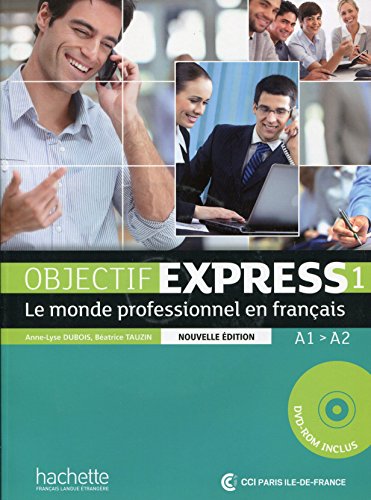 Objectif Express 1 Ne: Livre de l'Élève + DVD-ROM: Livre de l'eleve 1 + DVD-Rom (A1/A2) (Objectif Express Nouvelle Edition / Objectif Express)