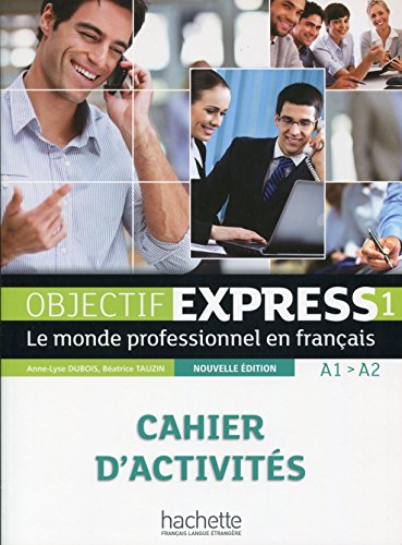 Objectif Express - Nouvelle edition: Cahier d'activites 1 (A1/A2) + Parcours