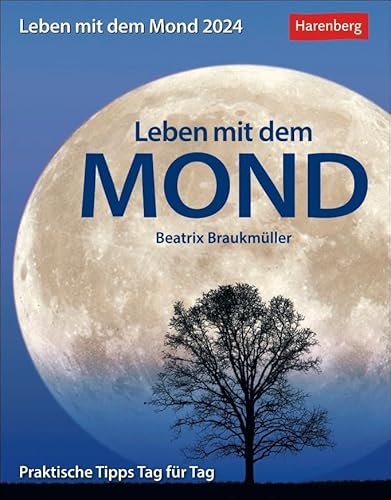 Leben mit dem Mond Tagesabreißkalender 2024 mit Tipps zum Leben im Rhythmus des Mondes. Tages-Tischkalender 2024 zum Abreißen mit Informationen zur aktuellen Mondphase: Praktische Tipps Tag für Tag