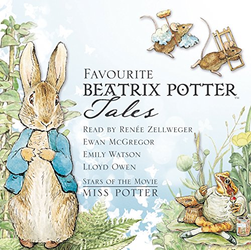 Favourite Beatrix Potter Tales: Read by stars of the movie Miss Potter Favourite Beatrix Potter Tales: Read by stars of the movie Miss Potter