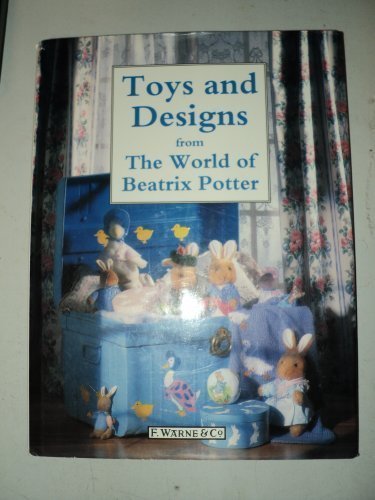 Toys and Designs from the World of Beatrix Potter von Warne