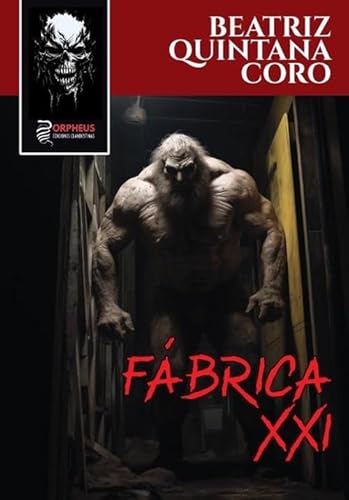 Fábrica XXI (Miniclandestinos, Band 9) von Orpheus Ediciones Clandestinas
