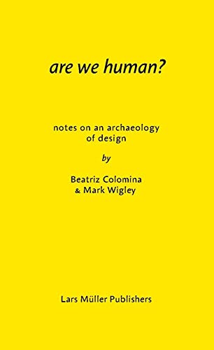 Are We Human?: Notes on an Archaeology of Design von Lars Muller Publishers