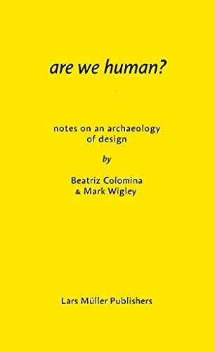 Are We Human?: Notes on an Archaeology of Design von Lars Muller Publishers