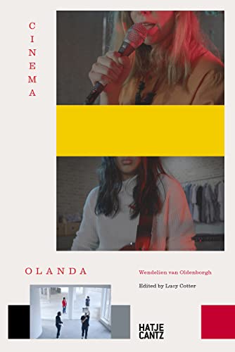 Wendelien van Oldenborgh: Cinema Olanda (Zeitgenössische Kunst) von Hatje Cantz