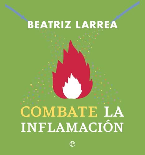 Combate la inflamación: Incluye Tu cuerpo en llamas y Apaga tu cuerpo en llamas (Salud)