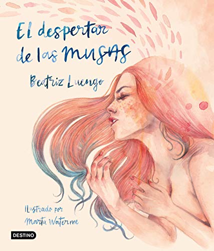 El despertar de las musas: Ilustrado por Marta Waterme (Novísimos) von Destino Infantil & Juvenil