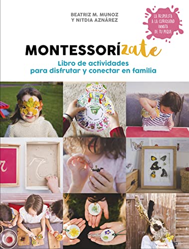 Libro actividades Montessorízate / Montessorize Yourself. Activity Book: Libro de actividades para disfrutar y conectar en familia (Crecer en familia)
