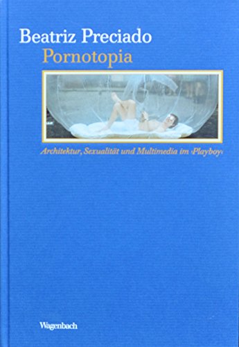 Pornotopia - Architektur, Sexualität und Multimedia im Playboy (KKB) von Verlag Klaus Wagenbach