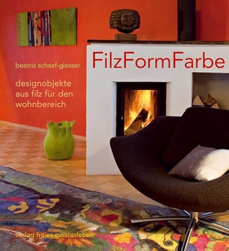 FilzFormFarbe: Designobjekte aus Filz für den Wohnbereich von Freies Geistesleben