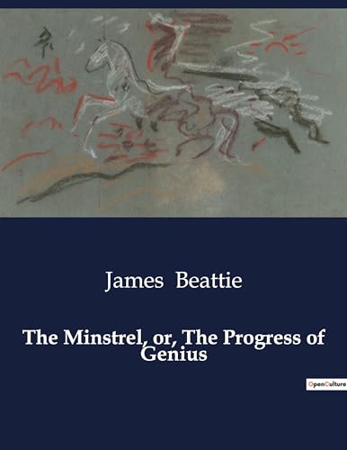 The Minstrel, or, The Progress of Genius von Culturea