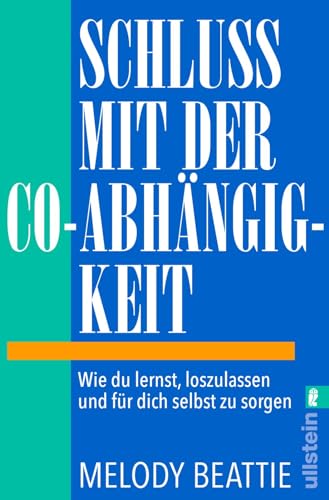 Schluss mit der Co-Abhängigkeit: Wie du lernst, loszulassen und für dich selbst zu sorgen | Der Self-Help-Klassiker in einer aktualisierten Neuauflage Schluss mit der Co-Abhängigkeit: Wie du lernst, loszulassen und für dich selbst zu sorgen | Der Self-Help-Klassiker in einer aktualisierten Neuauflage