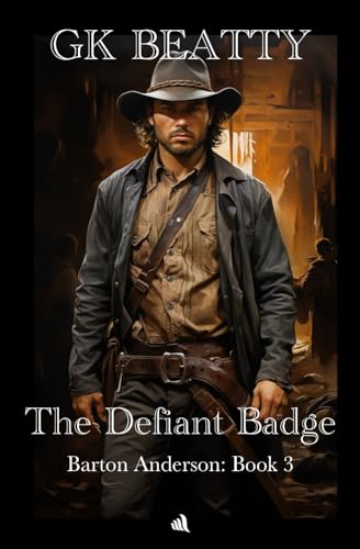 The Defiant Badge (Barton Anderson, Band 3) von Chiselbury