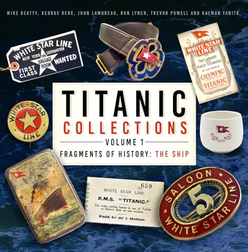 Fragments of History: The Ship (Titanic Collections, 1)