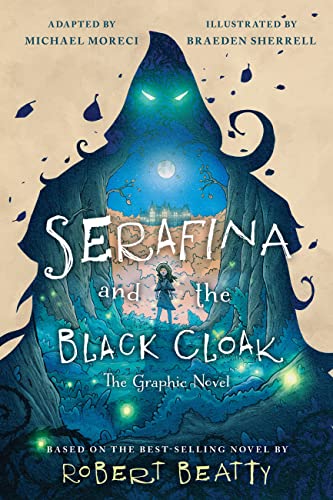 Serafina and the Black Cloak: The Graphic Novel Serafina and the Black Cloak: The Graphic Novel von Penguin LLC US