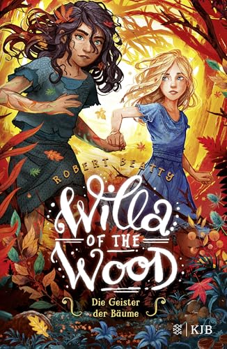 Willa of the Wood – Die Geister der Bäume: Band 2 von FISCHERVERLAGE