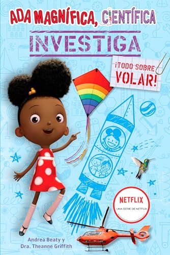 Ada Magnífica, científica investiga: ¡Todo sobre volar! / Ada Twist, Scientist: Exploring Flight!: Todo Sobre Volar / Flight (Los Preguntones / The Questioneers, Band 6) von Penguin