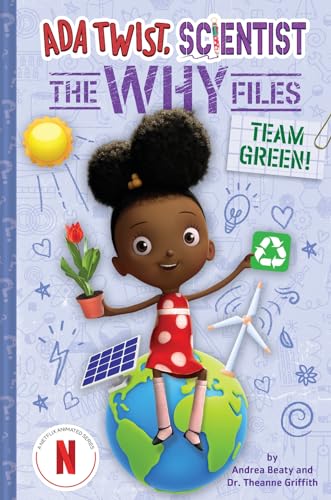 Ada Twist, Scientist - the Why Files: Team Green! (Ada Twist, Scientist: the Why Files, 6)
