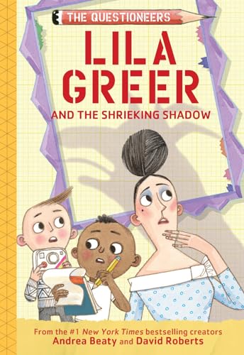 Lila Greer and the Shrieking Shadow: The Questioneers Book #7 (Questioneers, 7) von Amulet Books