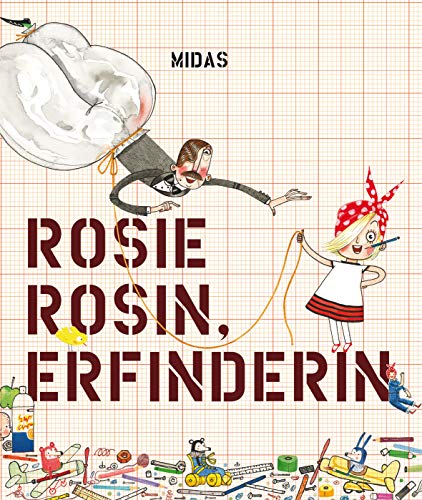 Rosie Rosin, Erfinderin (Midas Kinderbuch) von Midas Kinderbuch