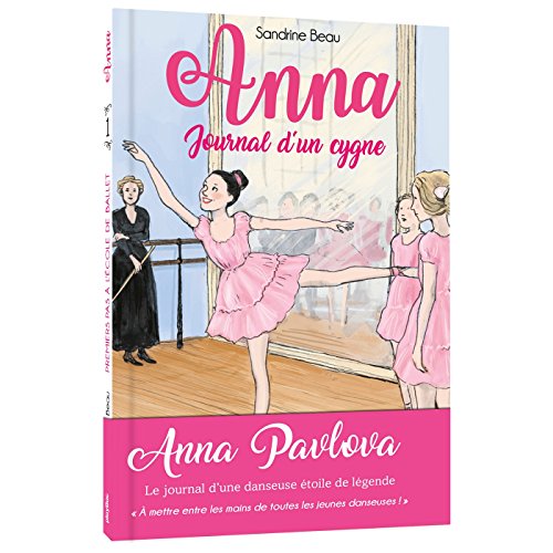 Anna, journal d'un cygne - Premiers pas à l'école de ballet - Tome 1 Anna, journal d'un cygne - Premiers pas à l'école de ballet - Tome 1 von PLAY BAC