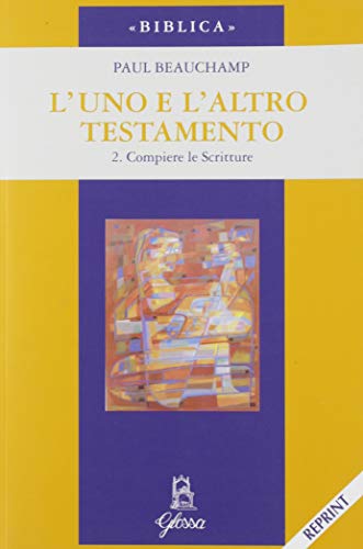 L'uno e l'altro Testamento. Compiere le Scritture (Vol. 2) (Biblica)