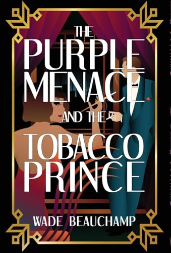 The Purple Menace and the Tobacco Prince von Gold Dust Publishing, LLC