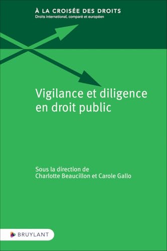 Vigilance et diligence en droit public Vigilance et diligence en droit public von BRUYLANT