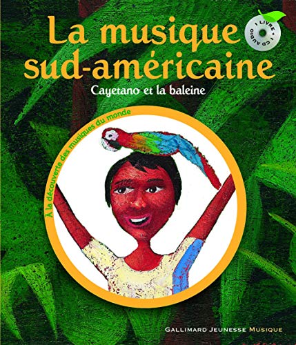 La musique sud-américaine: Cayetano et la baleine von Gallimard Jeunesse