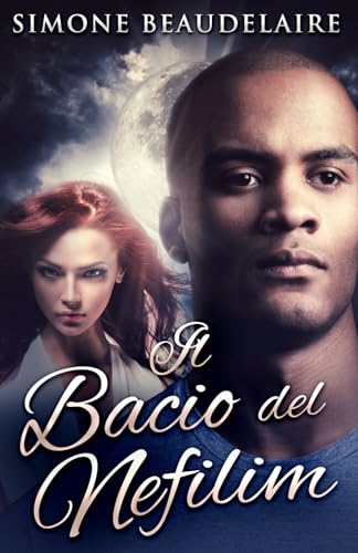 Il Bacio del Nefilim Il Bacio del Nefilim von Independently published
