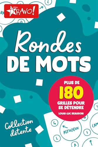 Détente - Ronde de mots: Plus de 180 grilles pour se détendre von BRAVO