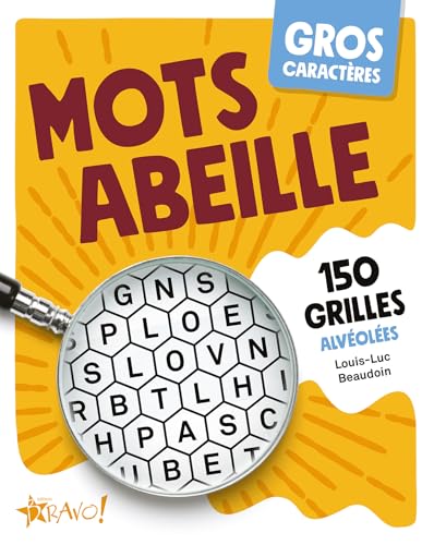 Gros caractères - Mots abeille: 150 grilles alvéolées von BRAVO
