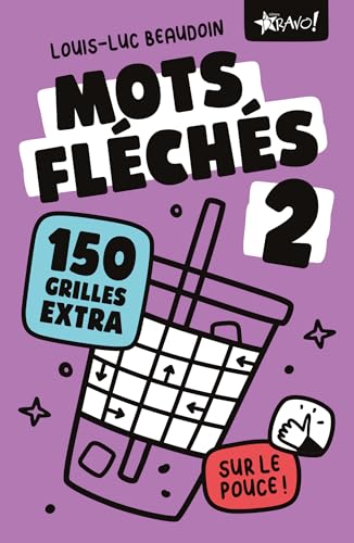 Mots fléchés 2 sur le pouce: 150 grilles extra Mots fléchés 2 sur le pouce: 150 grilles extra von BRAVO